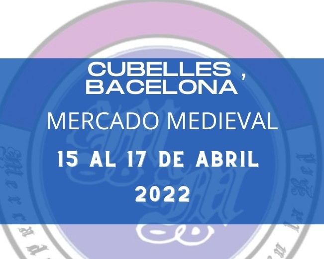 Abril 2022 Feria medieval en Cubelles, Barcelona