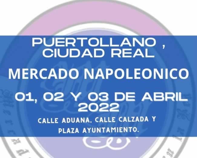 Abril 2022 Mercado napoleonico en Puertollano , Ciudad Real