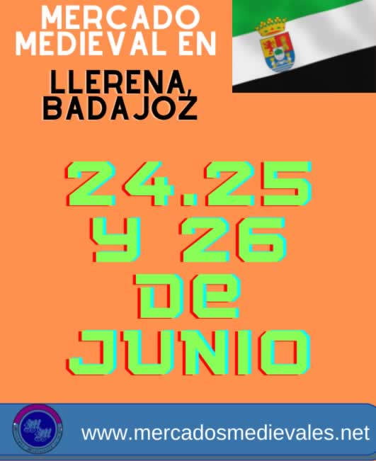 24 al 26 de Junio 2022 Mercado medieval en Llerena , Badajoz