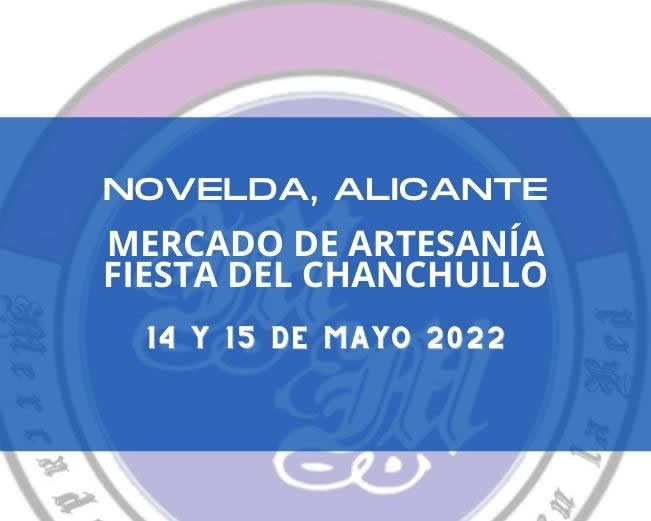 Mayo 2022 Mercado de Artesanía Fiesta del Chanchullo en Novelda, Alicante