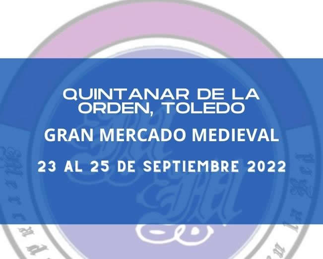 Septiembre 2022 Gran mercado medieval en Quintanar de la Orden Toledo