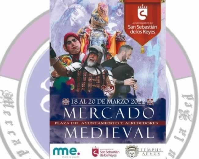 18 al 20 de Marzo 2022 Mercado medieval en San Sebastian de los Reyes, Madrid