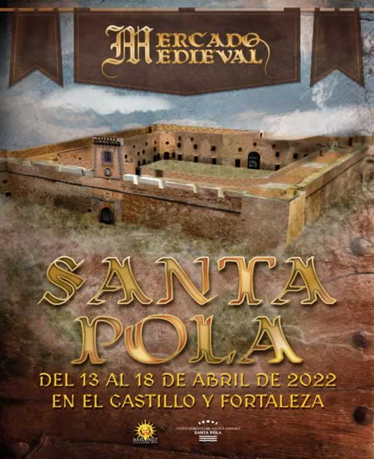 13 al 18 de Abril 2022 Mercado medieval marinero en Santa Pola, Alicante