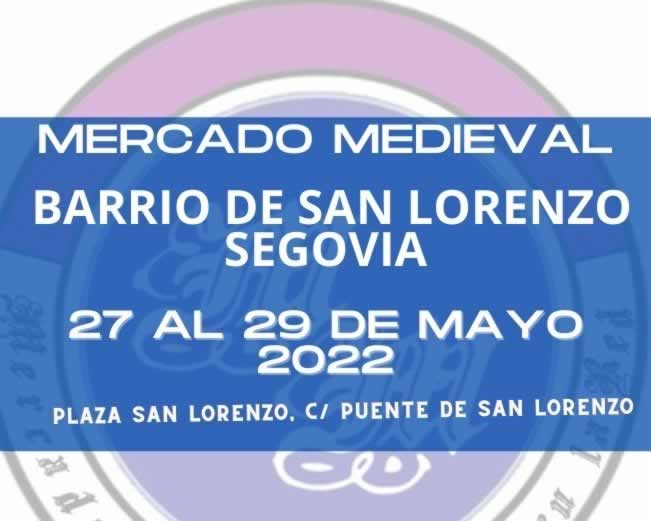 Mayo 2022 Mercado medieval en B. San Lorenzo de Segovia