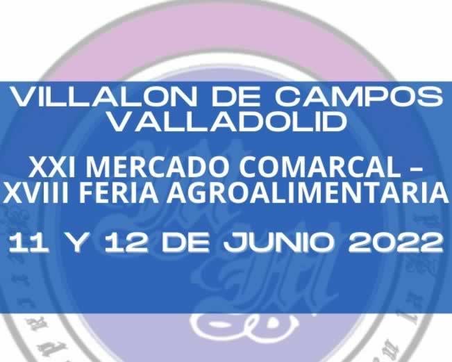 XXI MERCADO COMARCAL – XVIII FERIA AGROALIMENTARIA Villalon de Campos 2022