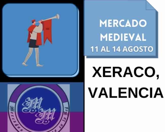 11 al 14 de Agosto 2022 Mercado medieval en Xeraco, Valencia