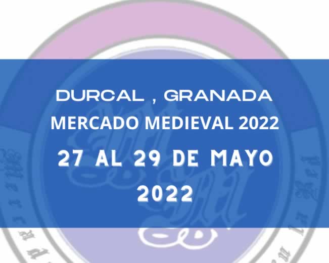 Mayo 2022 Mercado medieval en Durcal, Granada