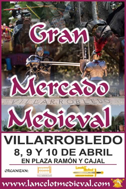 08 al 10 de Abril 2022 Gran mercado medieval en Villarrobledo, Albacete