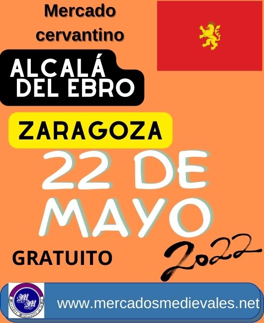 22 de Mayo 2022 Mercado cervantino en Alcalá de Ebro, Zaragoza
