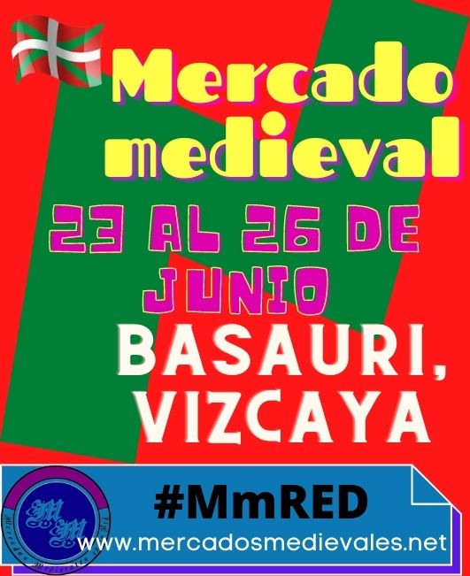 23 al 26 de Junio 2022 Mercado medieval en Basauri, Vizcaya