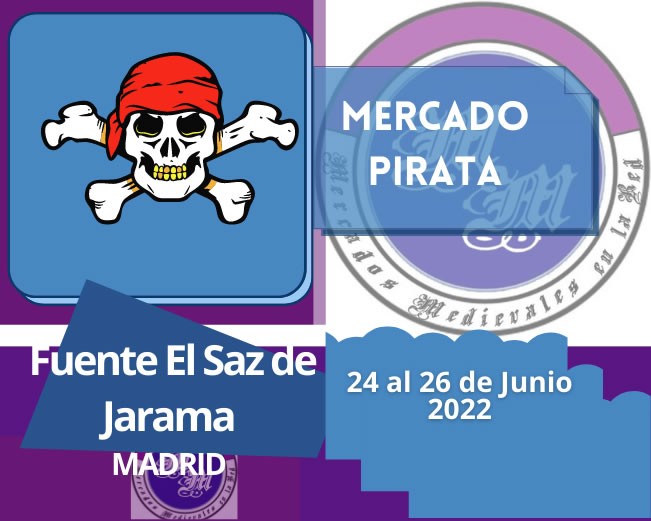 24 al 26 de Junio 2022 Mercado pirata en Fuente El Saz de Jarama , Madrid