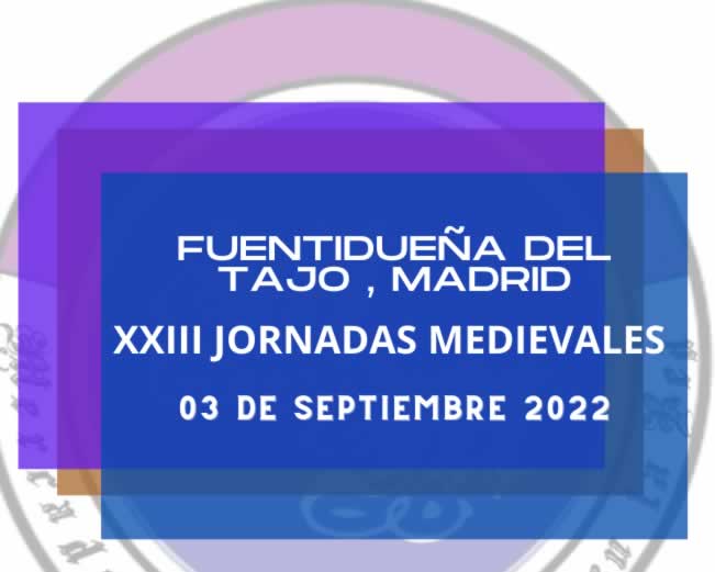 03 de Septiembre 2022 XXIII Jornadas medievales en Fuentiduena del Tajo , Madrid