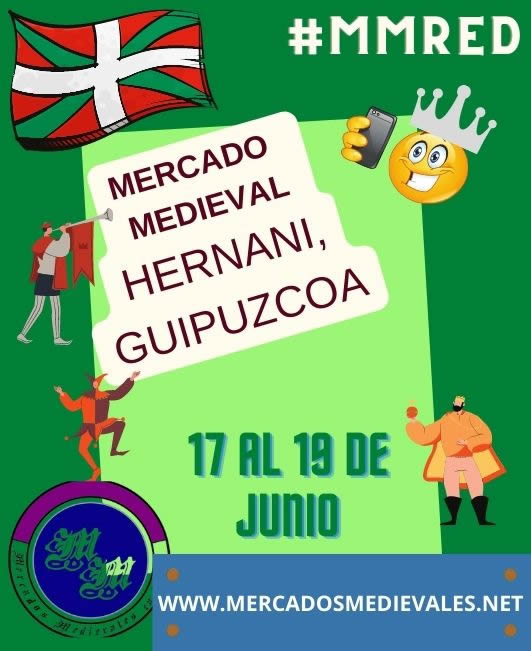 Mercado medieval en Hernani, Guipúzcoa, 17 al 19 de Junio 2022
