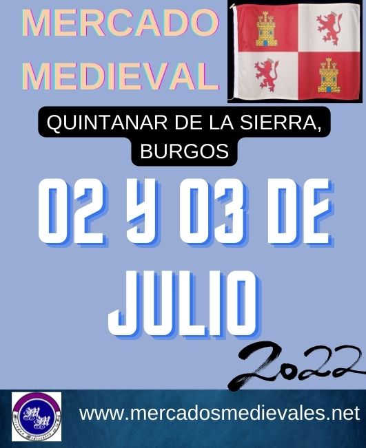 02 y 03 de Julio 2022 Mercado medieval en Quintanar de la Sierra, Burgos