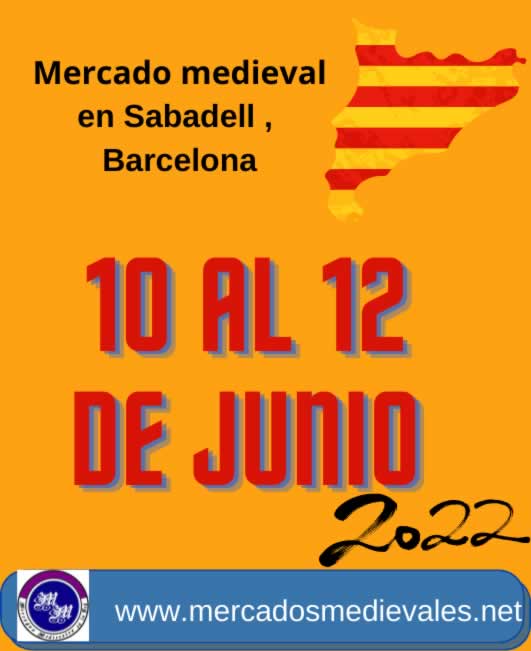 10 al 12 de Julio 2022 Fira i Festa Medievàlia Sabadell 2022