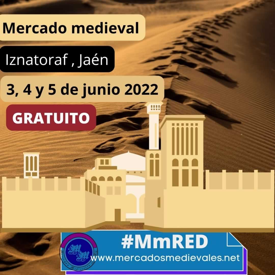 IX Mercado medieval en Iznatoraf , Jaén 03 al 05 de Junio 2022