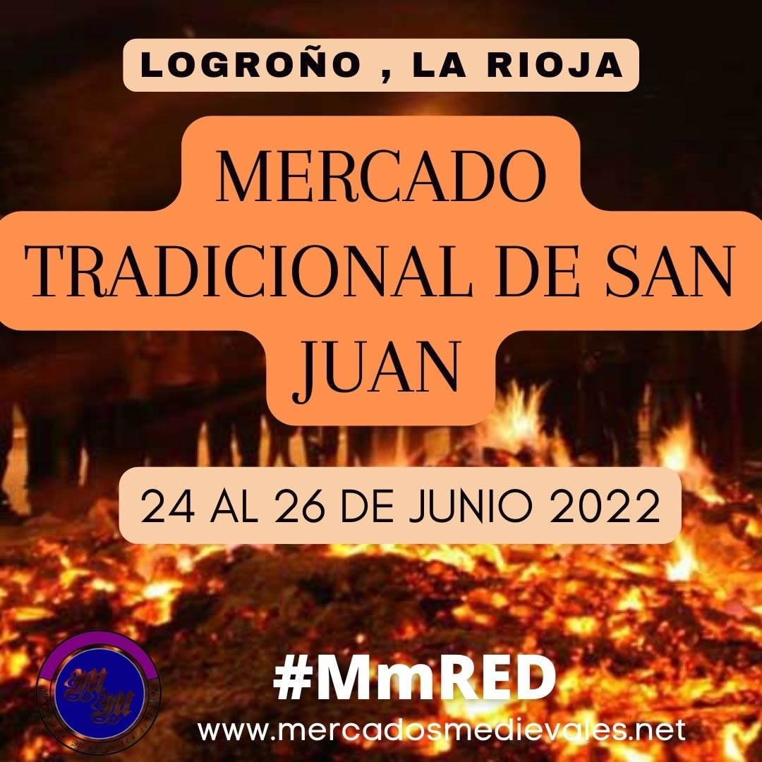 Mercado tradicional de San Juan en Logroño, Zaragoza 24 al 26 de Junio 2022