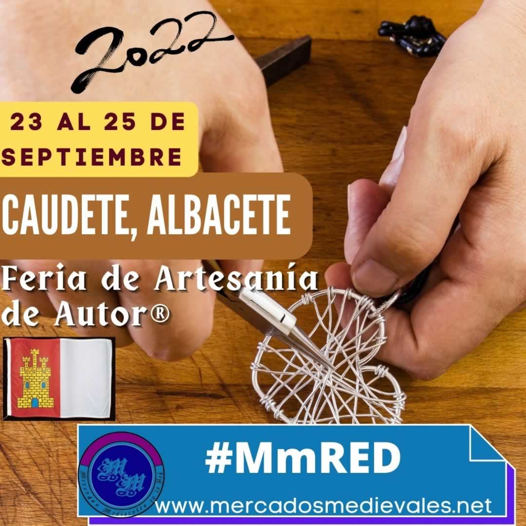 Feria de Artesanía de Autor® en Caudete , Albacete 23 al 25 de Septiembre 2022
