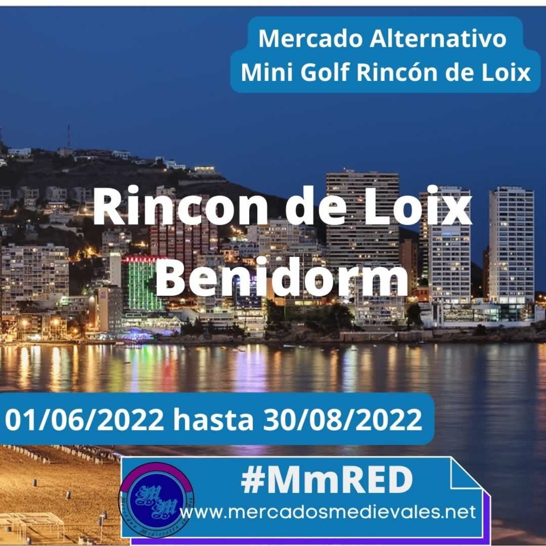 Mercado alternativo Mini Golf Rincón de Loix en Benidorm , Alicante 01 de Julio al 30 de Agosto 2022