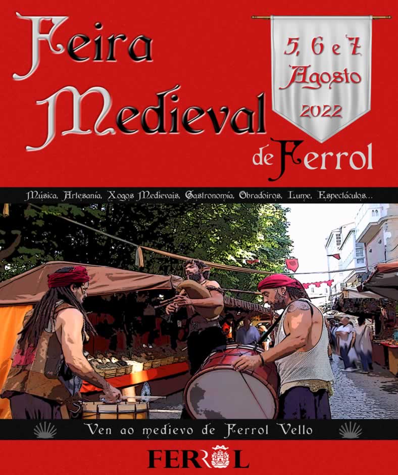Feria medieval de Ferrol , La Coruña 05 al 07 de Agosto 2022