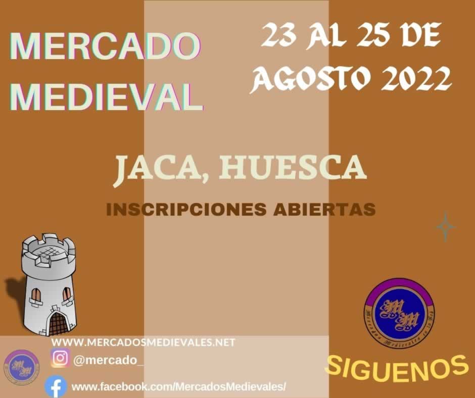 Mercado Medieval de Jaca , Huesca 23 al 25 de Agosto 2022