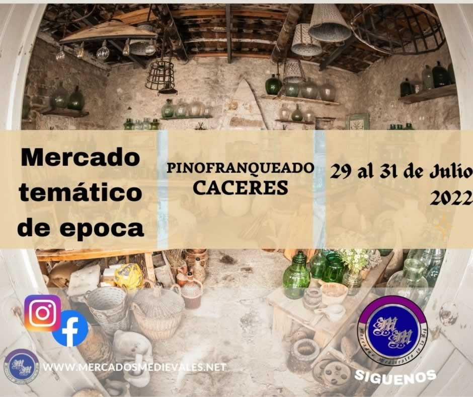 Mercado de epoca en Pinofranqueado, Caceres del 29 al 31 de Julio 2022