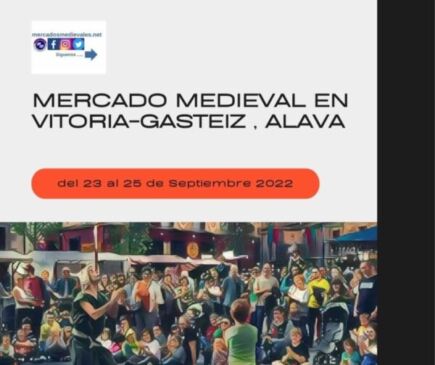 Mercado medieval en Vitoria-Gasteiz , Alava del 23 al 25 de Septiembre 2022
