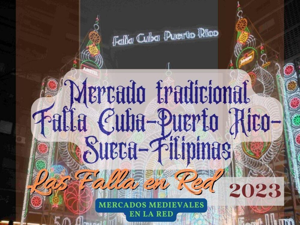 Mercado tradicional de fallas de la Falla Cuba-Puerto Rico-Sueca-Filipinas