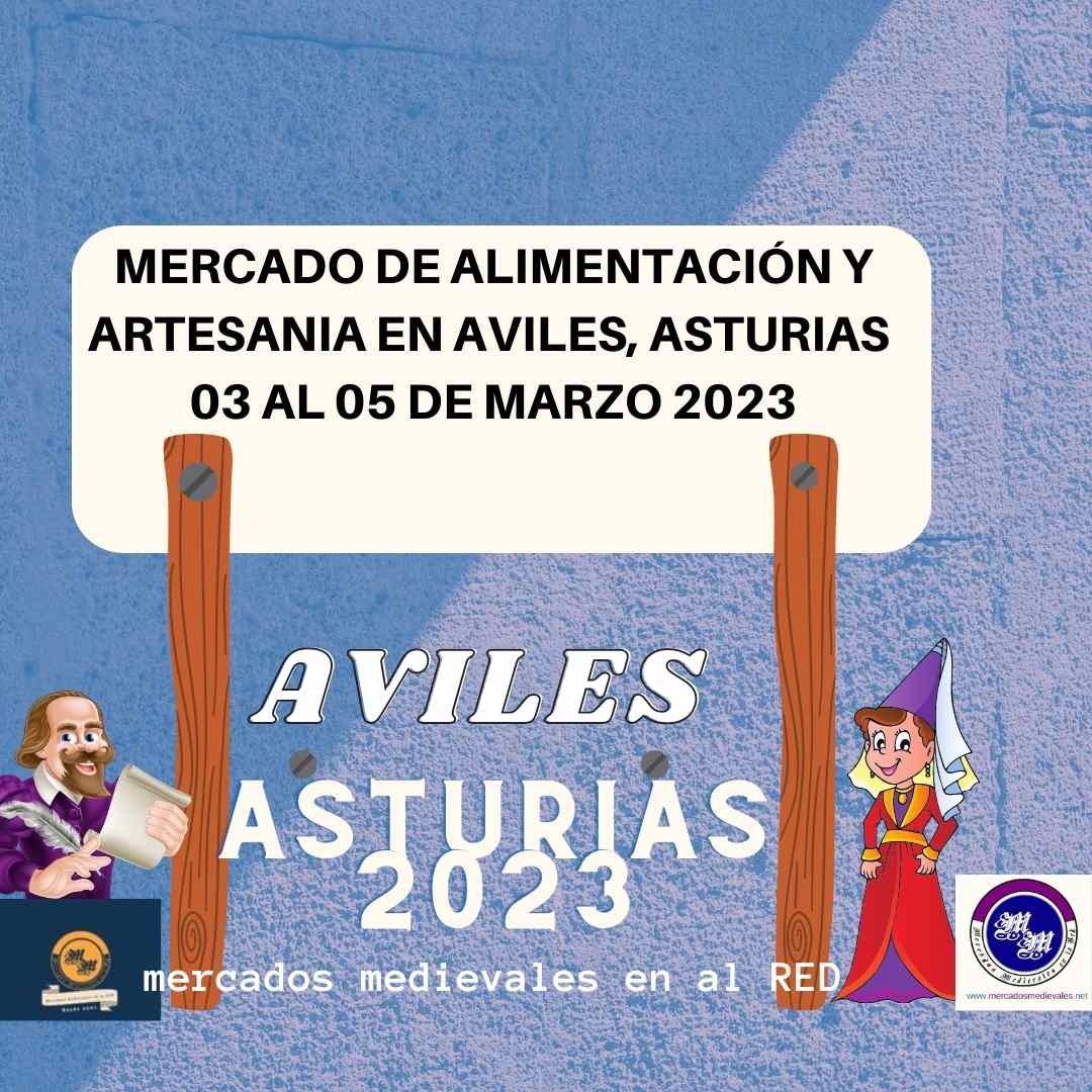 Mercado de alimentación y artesania en Aviles, Asturias 03 al 05 de Marzo 2023