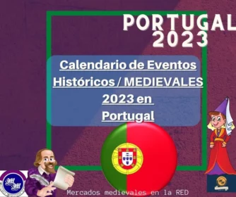 Calendario de eventos históricos y medievales en el país vecino de Portugal.