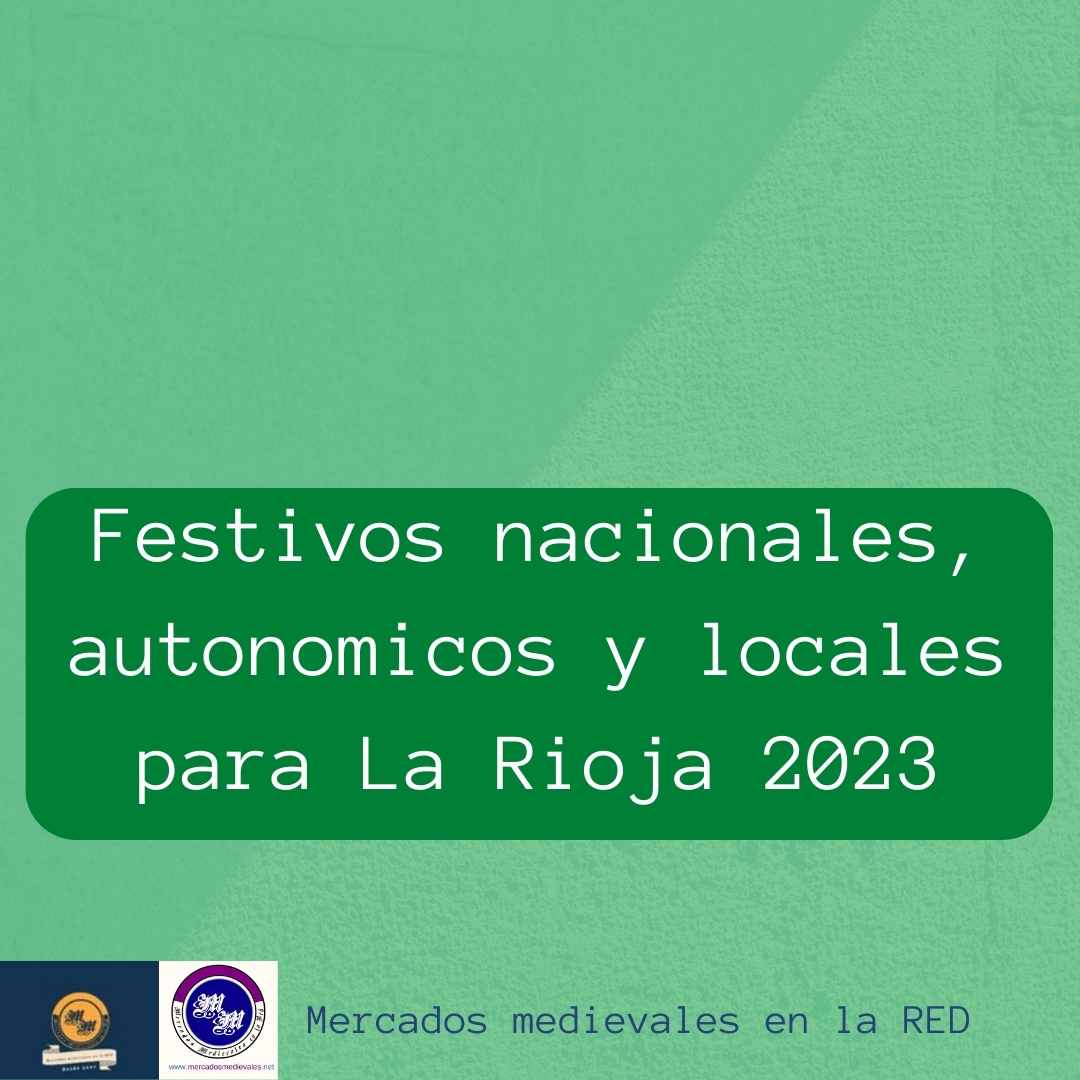 Festivos nacionales, autonomicos y locales para La Rioja 2023