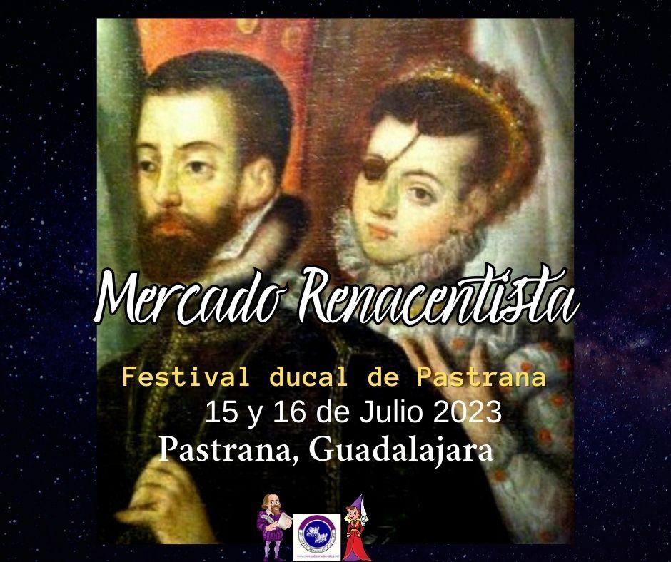 Mercado renacentista " Festival Ducal de Pastrana " en Pastrana, Guadalajara